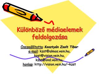 Különböző médiaelemek feldolgozása