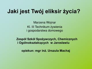 Jaki jest Twój eliksir życia?