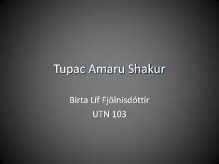 Tupac Amaru Shakur