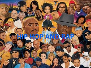 HIP HOP AND RAP