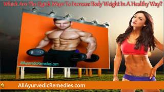 Which Are The Quick Ways To Increase Body Weight In A Health