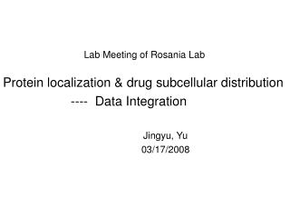 Protein localization &amp; drug subcellular distribution ---- Data Integration