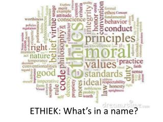 ETHIEK: What’s in a name?