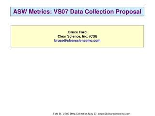 ASW Metrics: VS07 Data Collection Proposal