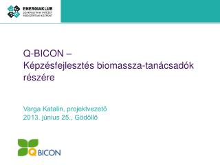 Q-BICON – Képzésfejlesztés biomassza-tanácsadók részére