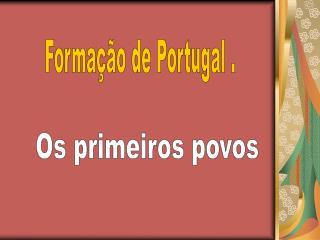 Formação de Portugal .