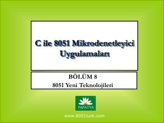 C ile 8051 Mikrodenetleyici Uygulamaları