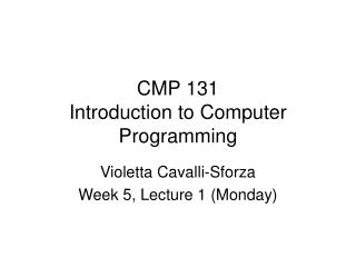 CMP 131 Introduction to Computer Programming