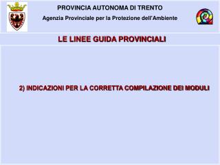 PROVINCIA AUTONOMA DI TRENTO Agenzia Provinciale per la Protezione dell'Ambiente