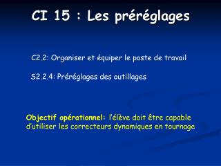 CI 15 : Les préréglages