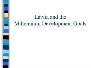 Latvia and the Millennium Development Goals