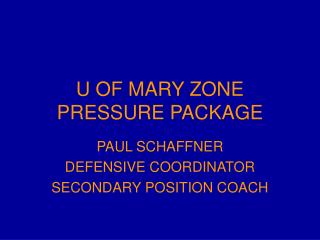 U OF MARY ZONE PRESSURE PACKAGE