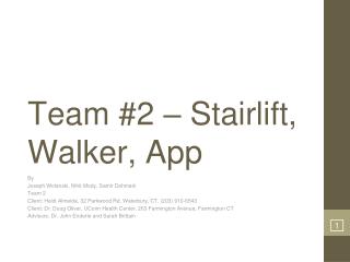 Team #2 – Stairlift, Walker, App