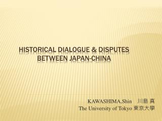 Historical Dialogue &amp; disputes between japan-china