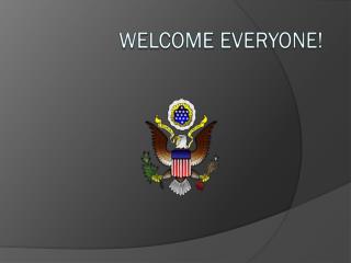 Welcome Everyone !