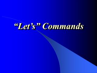 “Let’s” Commands