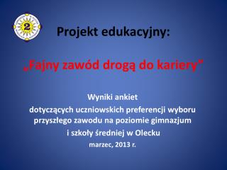 Projekt edukacyjny: „Fajny zawód drogą do kariery”