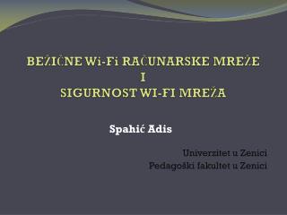 BEŽIČNE Wi-Fi RAČUNARSKE MREŽE I SIGURNOST WI-FI MREŽA