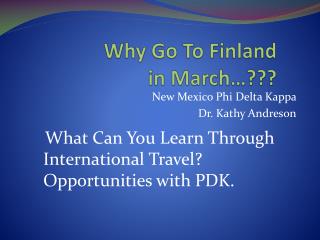 Why Go To Finland in March…???