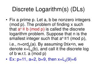 Discrete Logarithm(s) (DLs)