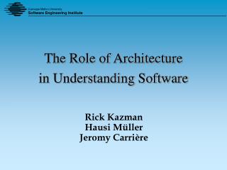 The Role of Architecture in Understanding Software