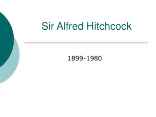 Sir Alfred Hitchcock