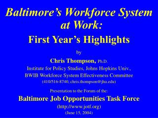 Baltimore’s Workforce System at Work: First Year’s Highlights by Chris Thompson , Ph.D.