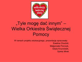 „Tyle mogę dać innym” – Wielka Orkiestra Świątecznej Pomocy