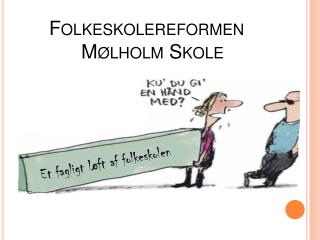 Folkeskolereformen Mølholm Skole