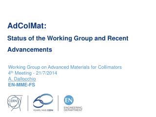 AdColMat : Status of the Working Group and Recent Advancements