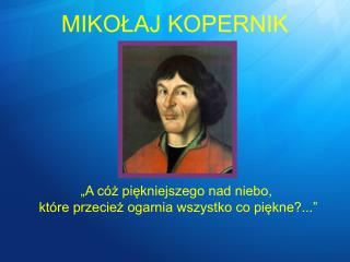 MIKOŁAJ KOPERNIK