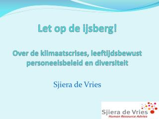 Let op de ijsberg! Over de klimaatscrises, leeftijdsbewust personeelsbeleid en diversiteit