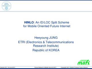HINLO : An ID/LOC Split Scheme for Mobile Oriented Future Internet