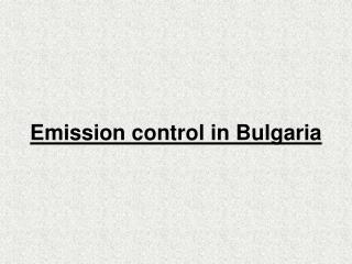 Emission control in Bulgaria