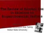 The Review of Alcohol Use in Relation to Biopsychosocial Factors