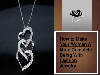 How to Make Your Woman A More Complete Being With Fashion Je