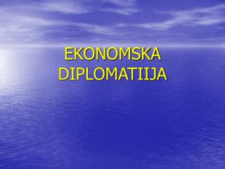 EKONOMSKA DIPLOMATIIJA