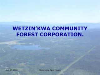 WETZIN’KWA COMMUNITY FOREST CORPORATION.