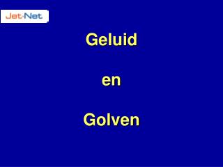 Geluid en Golven