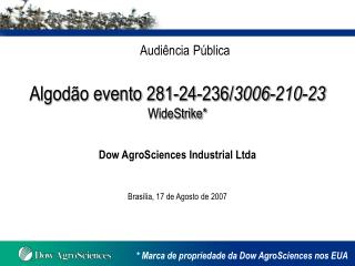 Algodão evento 281-24-236/ 3006-210-23 WideStrike*