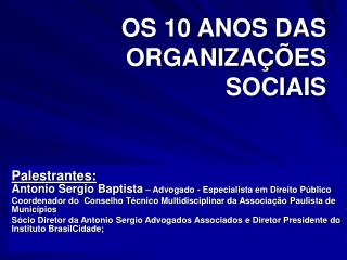 OS 10 ANOS DAS ORGANIZAÇÕES SOCIAIS