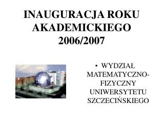INAUGURACJA ROKU AKADEMICKIEGO 2006/2007