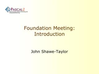 Foundation Meeting: Introduction