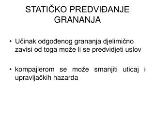 STATIČKO PREDVIĐANJE GRANANJA