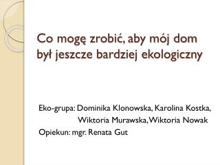 Co mogę zrobić, aby mój dom był jeszcze bardziej ekologiczny