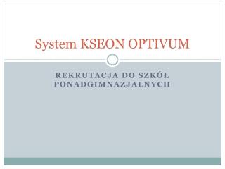 System KSEON OPTIVUM