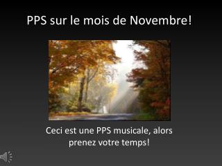 PPS sur le mois de Novembre!