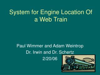 System for Engine Location Of a Web Train