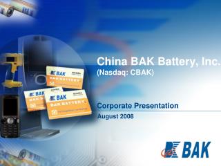 China BAK Battery, Inc. ( Nasdaq : CBAK)