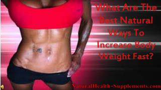 What Are The Best Natural Ways To Increase Body Weight Fast?